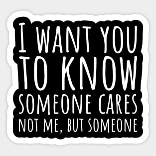 Sarcastic Someone Cares Not Me Sticker